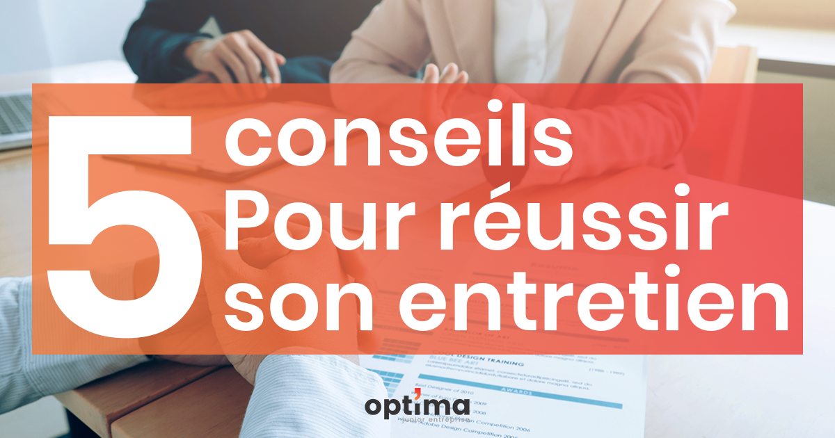 5 conseils pour réussir son entretien